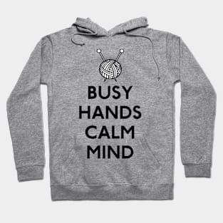 Knitting Busy Hands Calm Mind Hoodie